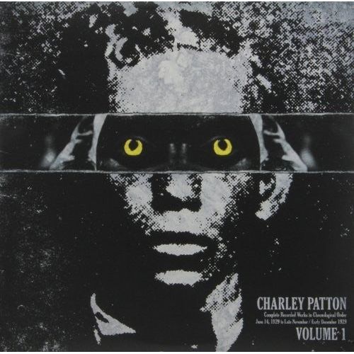 Charley Patton - Complete Recorded Works In Chronological Order, Vol. 1 - LP