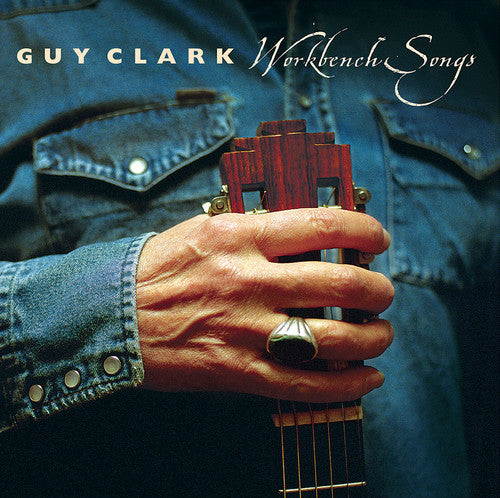 Guy Clark - Workbench Songs - LP