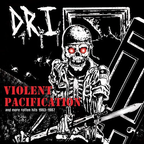 D.R.I. - Violent Pacification & More Rotten Hits 1983-1987 - LP – The 'In'  Groove