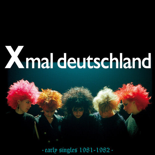 Xmal Deutschland - Early Singles (1981-1982) - LP