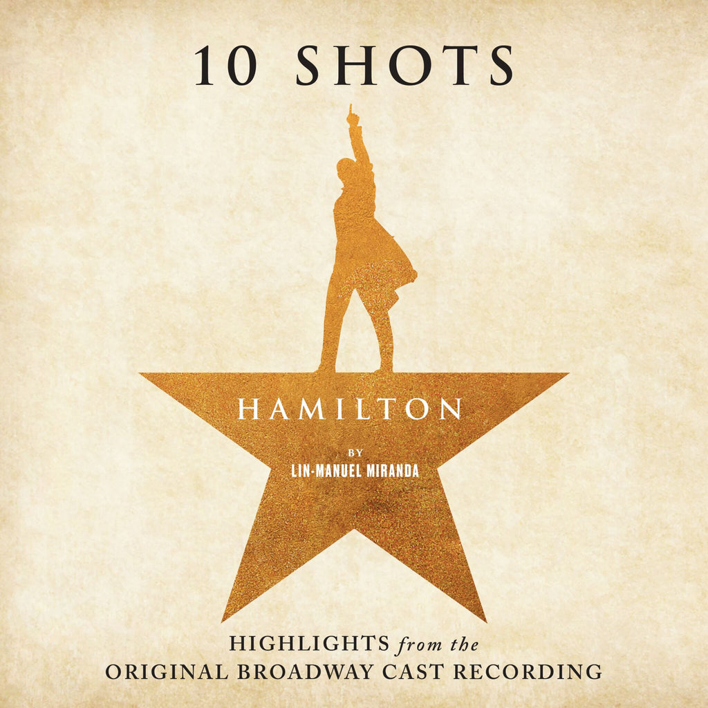 Hamilton: 10 Shots (Highlights from the Original Broadway Cast Recording) - LP