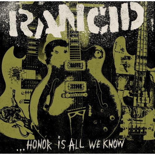 Rancid - Honor Is All We Know album cover