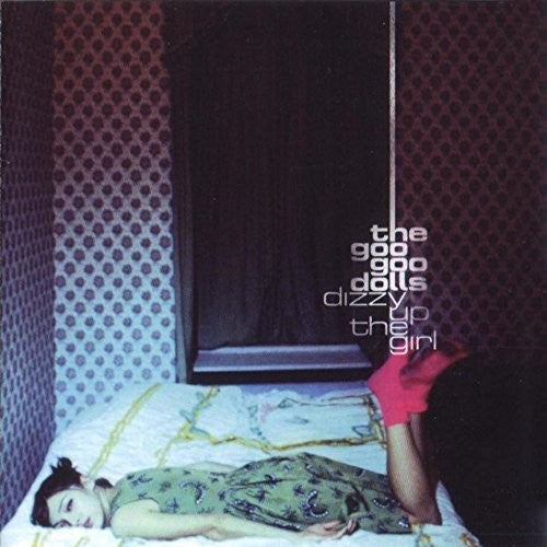 The Goo Goo Dolls - Dizzy Up The Girl - LP