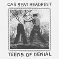 Car Seat Headrest - Teens Of Denial - LP