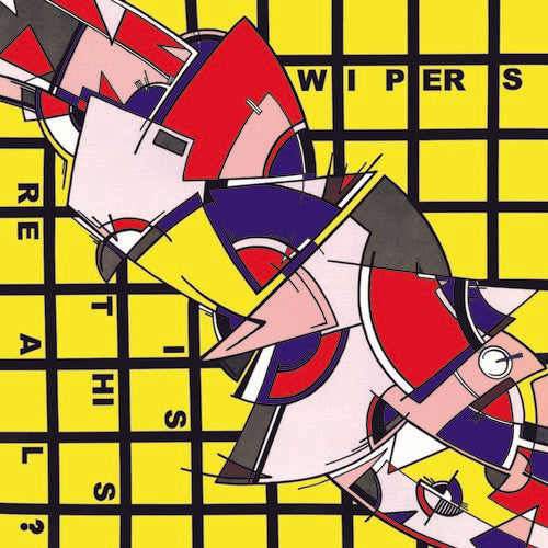 Wipers - Is This Real? - LP