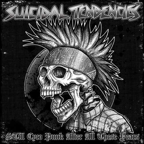 Suicidal Tendencies - Still Cyco Punk After All These Years album cover