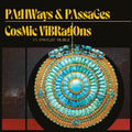 Cosmic Vibrations and Dwight Trible - Pathways & Passages album cover