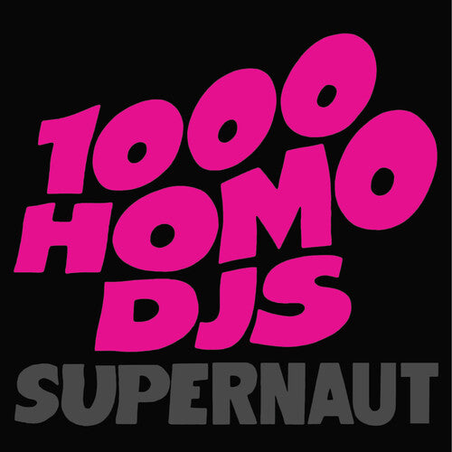 1000 Homo DJs - Supernaut - LP