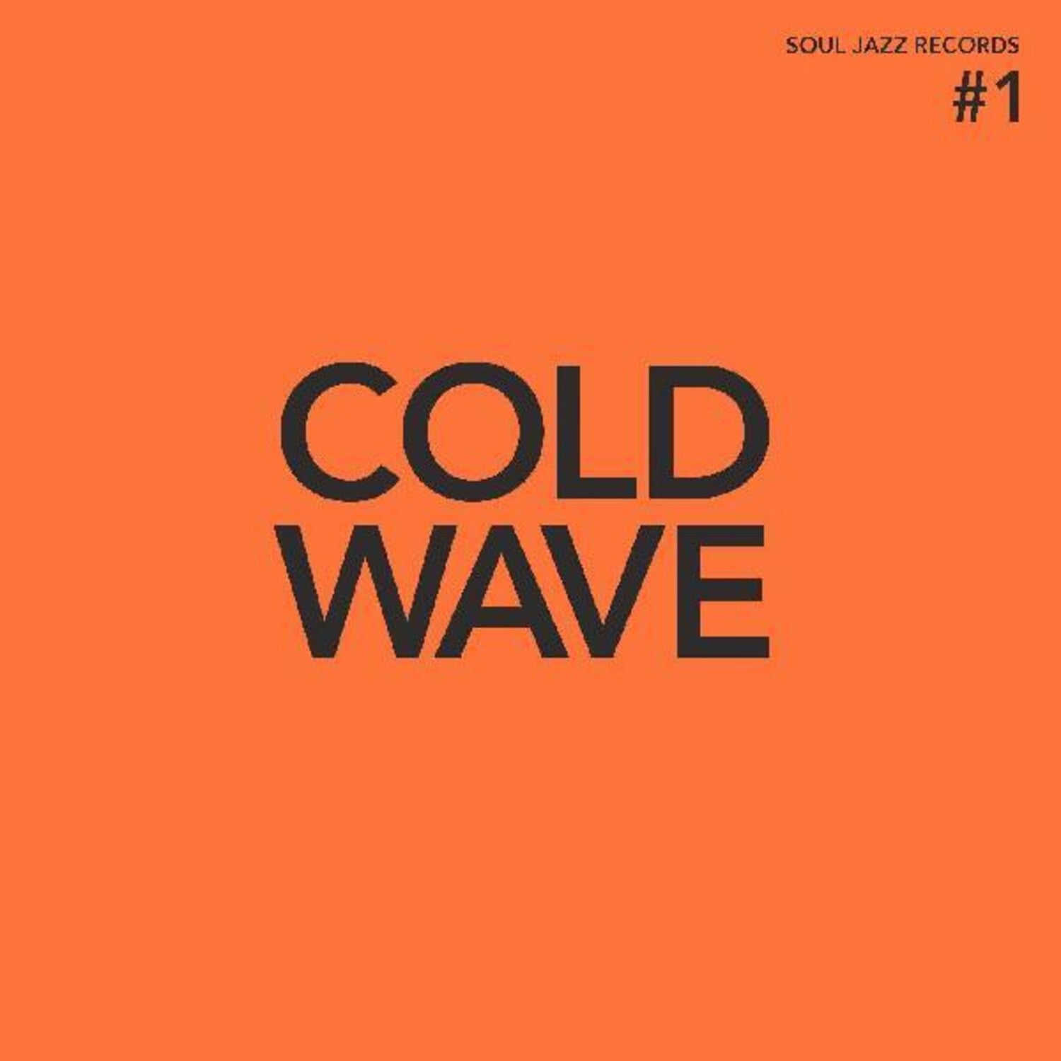 Soul Jazz Records Presents - Cold Wave Number 1 album cover