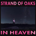 Strand of Oaks - In Heaven album cover