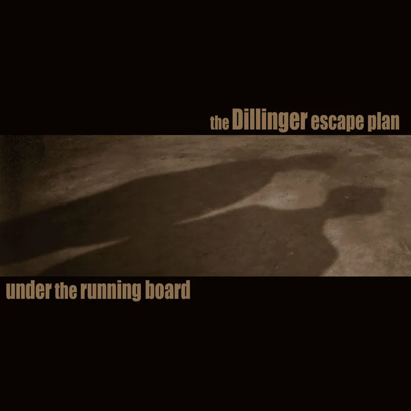 The Dillinger Escape Plan - Under The Running Board - RSD 7"