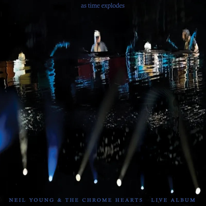 Neil Young & The Chrome Hearts - As Time Explodes - RSD LP