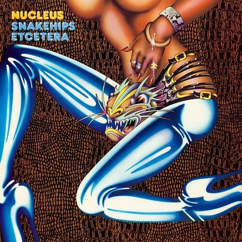 Nucleus - Snakehips Etcetera - LP