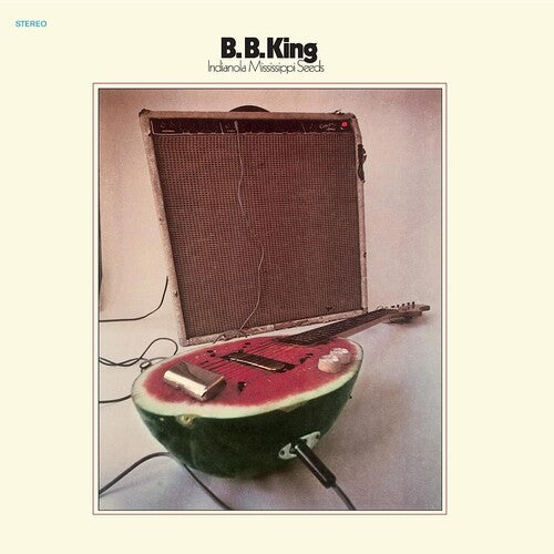 B.B. King - Indianola Mississippi Seeds - LP
