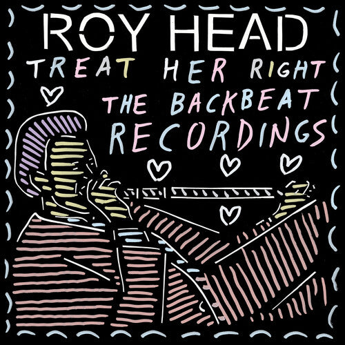 Roy Head - Treat Her Right - the Backbeat Recordings- LP