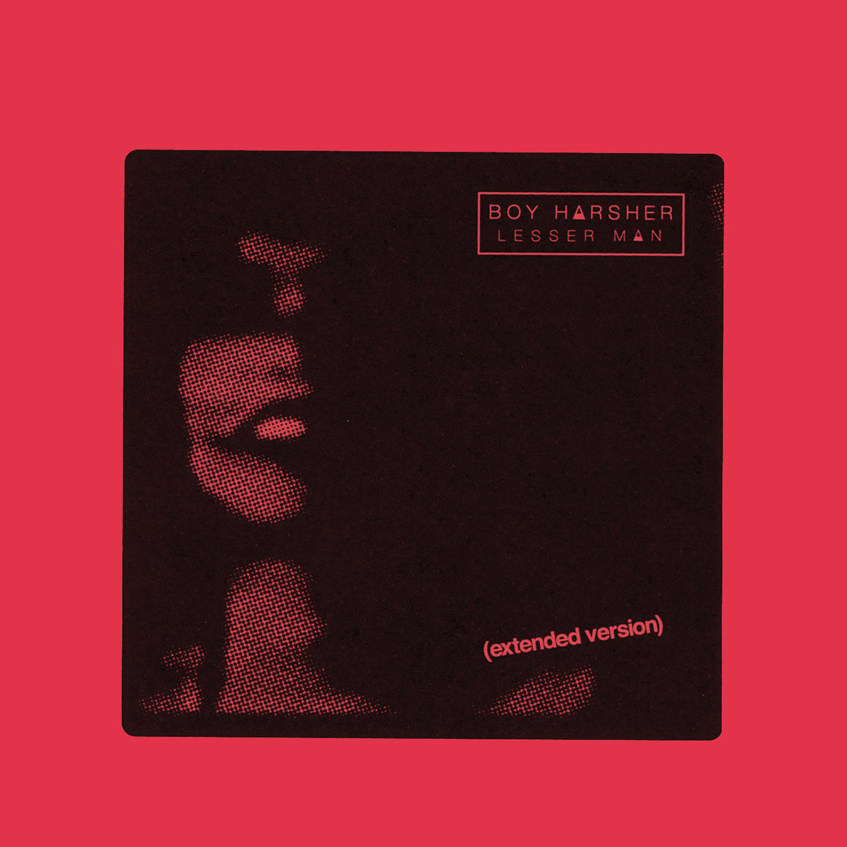 Boy Harsher - Lesser Man (Extended Version) - 12" EP