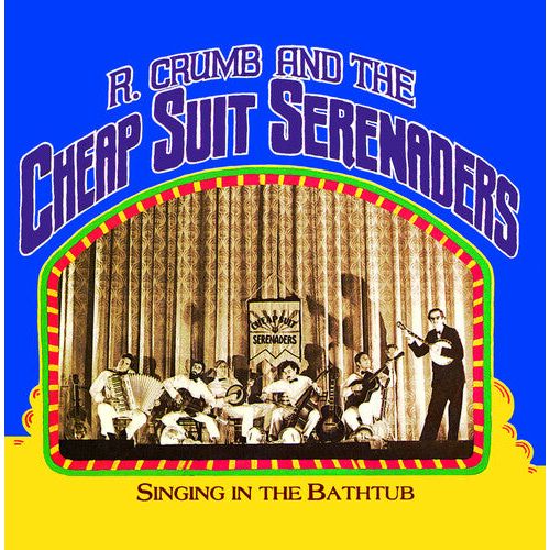 Robert Crumb & the Cheap Suit Serenaders - Singing In The Bathtub - RSD LP