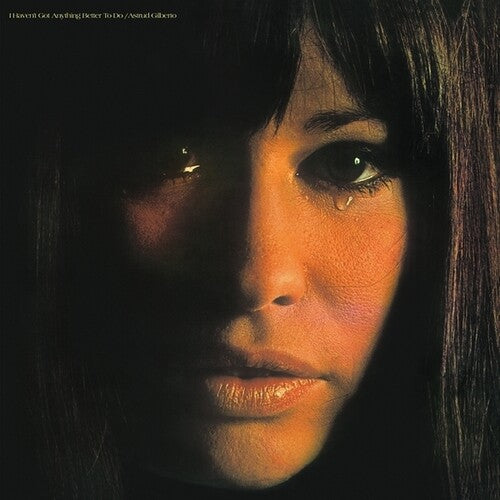 Astrud Gilberto - I Haven't Got Anything Better To Do - LP