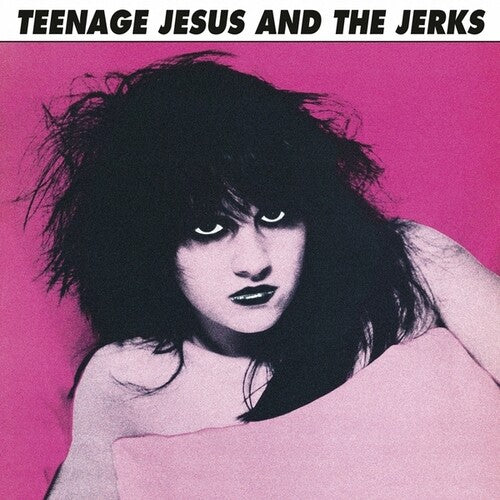Teenage Jesus And The Jerks - Teenage Jesus And The Jerks - LP