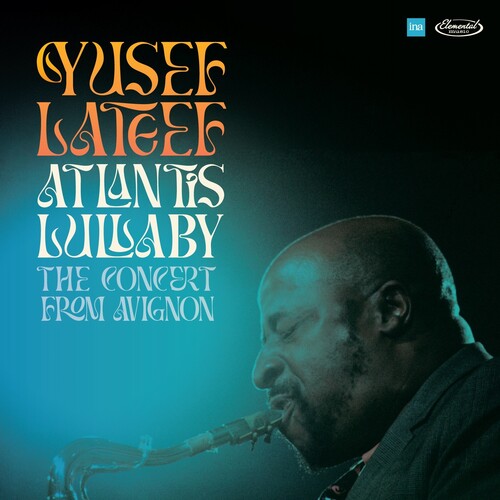 Yusef Lateef - Atlantis Lullaby: The Concert From Avignon - RSD LP