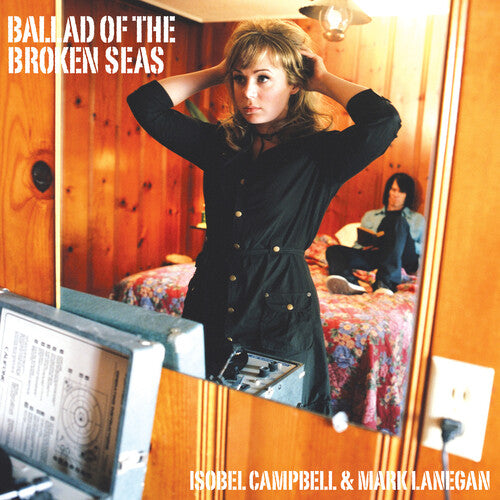 Isobel Campbell & Mark Lanegan - Ballad Of The Broken Seas - LP