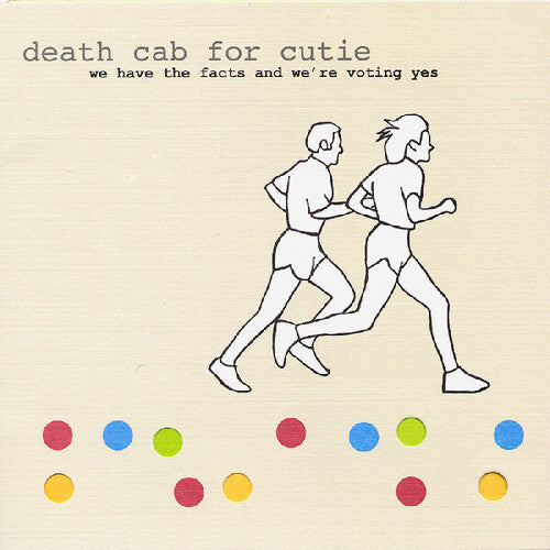Death Cab for Cutie - We Have The Facts And We're Voting Yes - LP