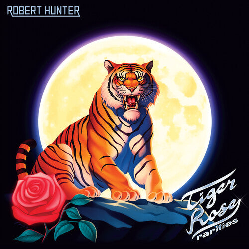 Robert Hunter - Tiger Rose Rarities - RSD LP