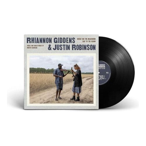 Rhiannon Giddens & Justin Robinson - What Did The Blackbird Say To The Crow - LP