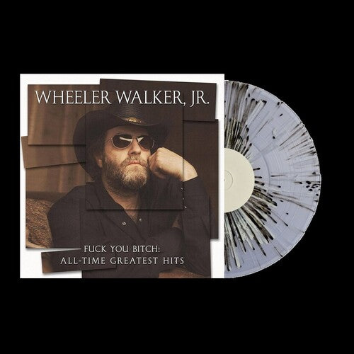 Wheeler Walker Jr. - F*** You Bitch: All-Time Greatest Hits - LP