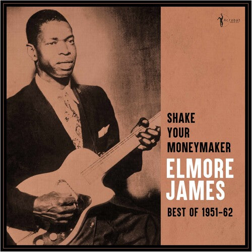 Elmore James - Shake Your Moneymaker: Best Of 1951-62 - LP