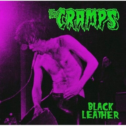 The Cramps - Black Leather: Live At The Stone, San Francisco, 13th May 1980 - LP
