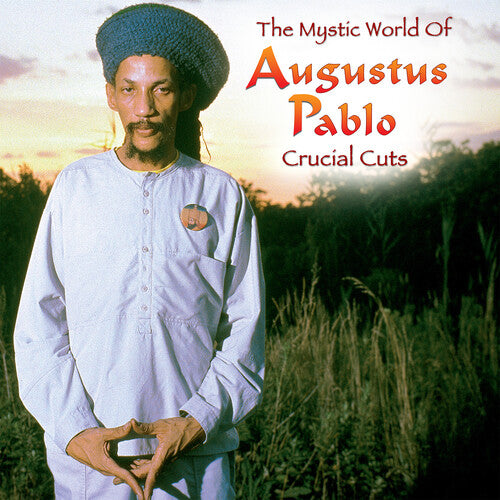 Augustus Pablo - The Mystical World of Augustus Pablo: Crucial Cuts - LP