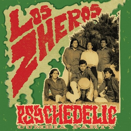 Los Zheros - Psychedelic Cumbia Party - LP