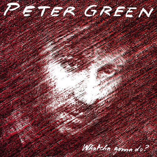 Peter Green - Whatcha Gonna Do? - LP