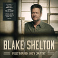 Blake Shelton - Fully Loaded: God's Country - LP