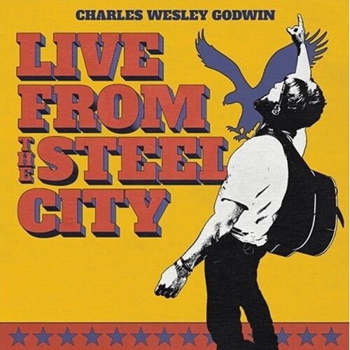 Charles Wesley Godwin - Live From The Steel City - LP