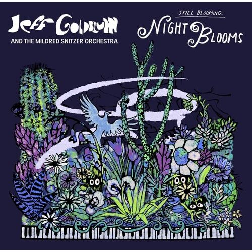 Jeff Goldblum & The Mildred Snitzer Orchestra - Still Blooming: Night Blooms - LP