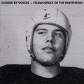 Guided by Voices - Crawlspace Of The Pantheon - LP
