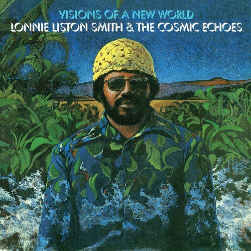 Lonnie Liston Smith & The Cosmic Echoes - Visions Of A New World - Gatefold LP