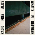 Radio Free Alice - What's In Between album cover