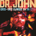 Dr. John - Gris-Gris Gumbo Ya Ya: Singles 1968-1974 cover