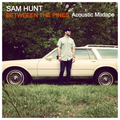 Sam Hunt - Between the Pines album cover