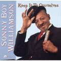 Sonny Boy Williamson - Keep It To Ourselves - Analogue Productions LP