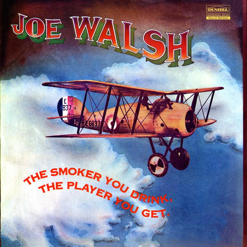 Joe Walsh – The Smoker You Drink, The Player You Get – Analogue Productions LP