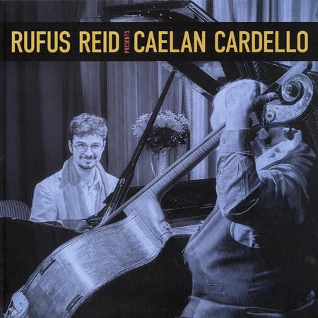 Rufus Reid, Caelan Cardello - Rufus Reid presenta Caelan Cardello - LP 