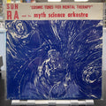 Sun Ra And His Myth Science Arkestra - Cosmic Tones For Mental Therapy - LP