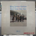 King James Version - First Time We Met - LP
