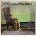 Willful Neglect - Justice for No One - Neglected LP