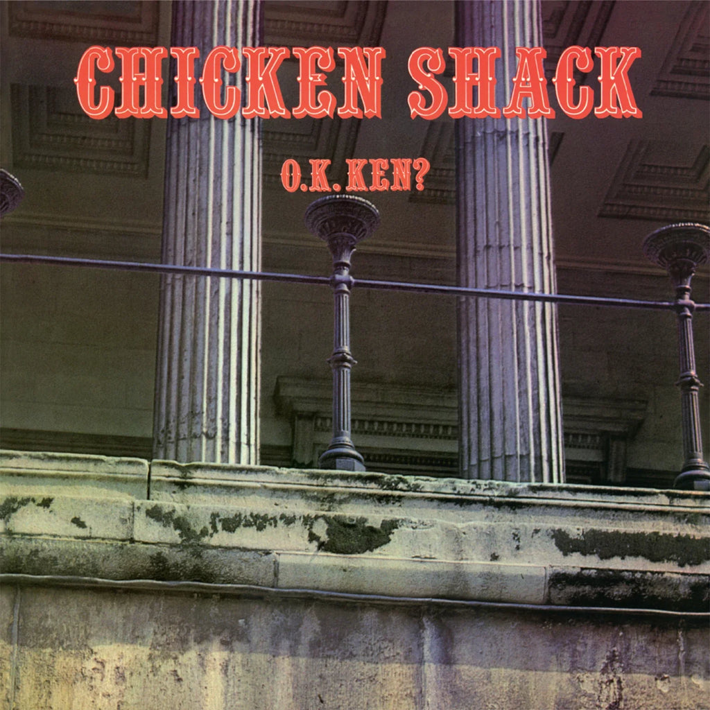 Chicken Shack - O.K. Ken? (Limited Edition) - Music On Vinyl LP