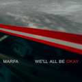 Marfa - We'll All Be Okay - cover